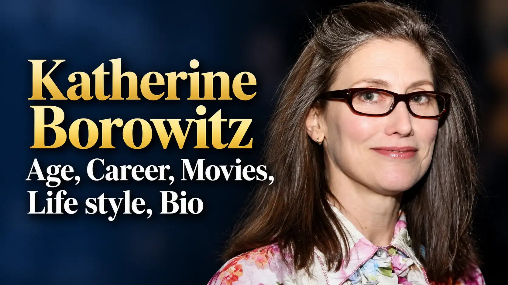 Katherine Borowitz Age, Career, Movies, Life style, Bio